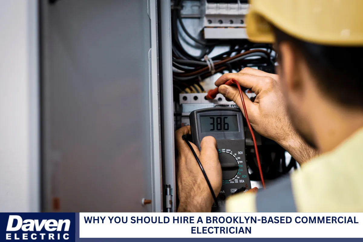 Why You Should Hire a Brooklyn-Based Commercial Electrician