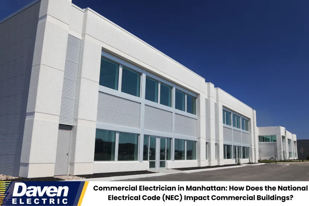 Commercial Electrician in Manhattan: How Does the National Electrical Code (NEC) Impact Commercial Buildings?