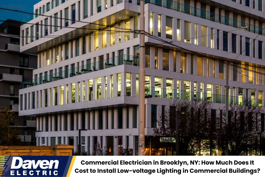 Commercial Electrician in Brooklyn, NY How Much Does It Cost to Install Low-voltage Lighting in Commercial Buildings