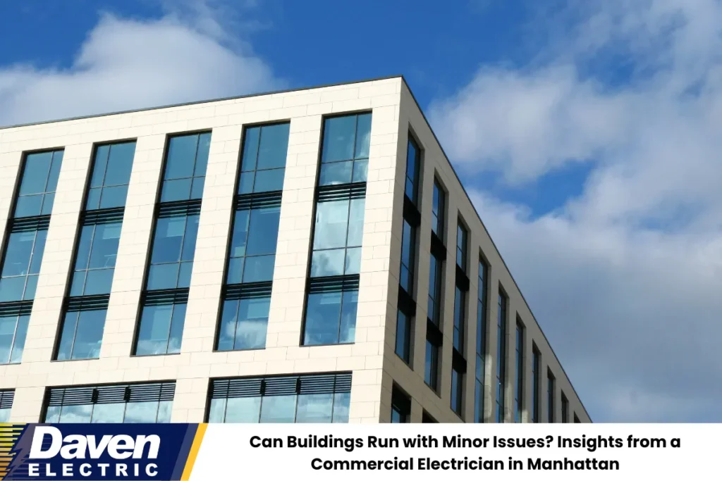Can Buildings Run with Minor Issues? Insights from a Commercial Electrician in Manhattan