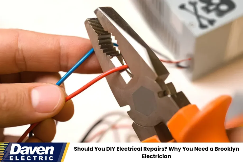 Should You DIY Electrical Repairs? Why You Need a Brooklyn Electrician