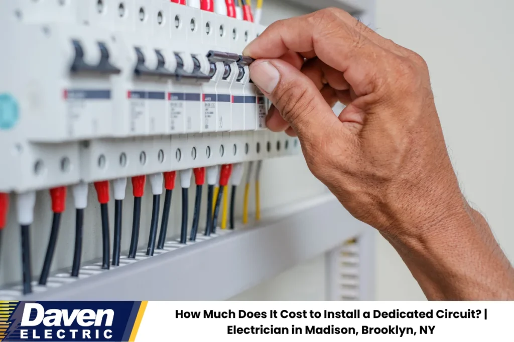 How Much Does It Cost to Install a Dedicated Circuit? | Electrician in Madison, Brooklyn, NY