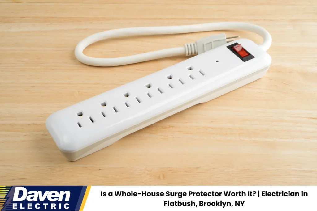 Is a Whole-House Surge Protector Worth It? | Electrician in Flatbush, Brooklyn, NY